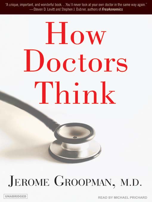 Title details for How Doctors Think by Jerome Groopman, M.D. - Wait list